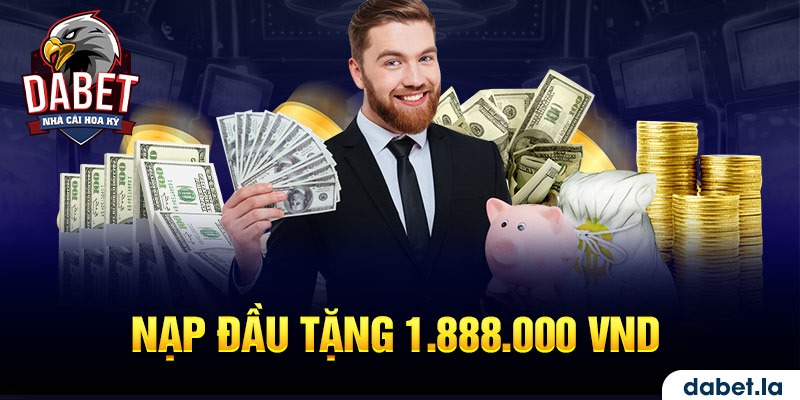 Nạp đầu tặng 1.888.000 VND