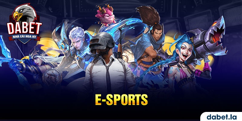 E-sports - Thể thao điện tử 