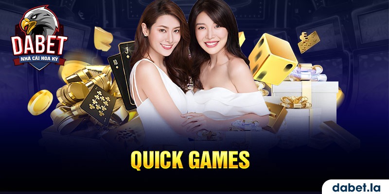 Quick game tại DABET