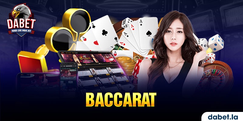 Baccarat - Game đài bài hay nhất mọi thời đại