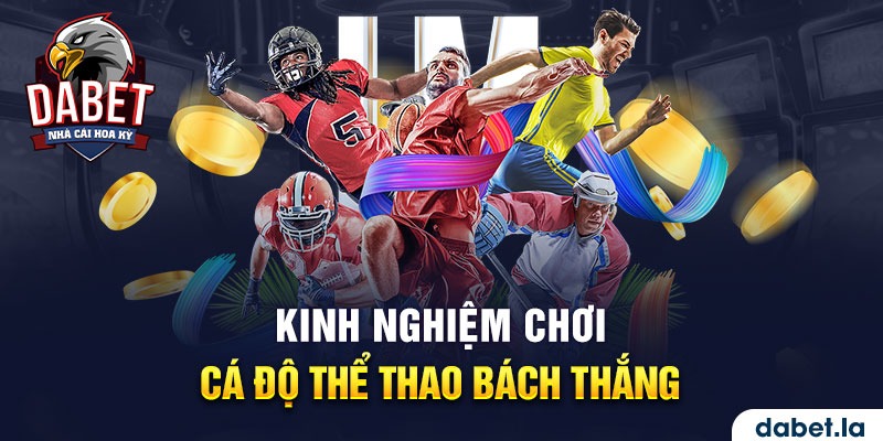 Bí kíp giúp bet thủ chinh phục mọi loại kèo